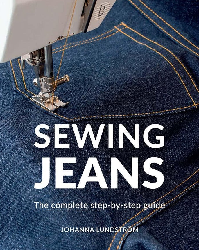 Sewing Jeans: The Complete Step-By-Step Guide – Ebook